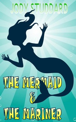 Mermaid & The Mariner (eBook, ePUB) - Studdard, Jody
