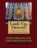 Look Up, Detroit! A Walking Tour of Campus Martius Park (eBook, ePUB)