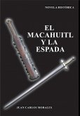 El macahuitl y la espada (eBook, ePUB)