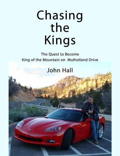 Chasing the Kings: The Quest to Become King of the Mountain on Mulholland Drive (eBook, ePUB)