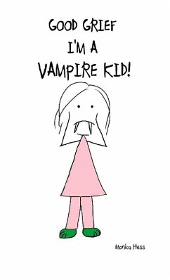 Cover Good Grief I'm a Vampire Kid! (eBook, ePUB)