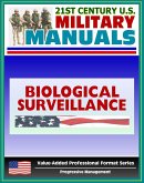 21st Century U.S. Military Manuals: Multiservice Tactics, Techniques, and Procedures for Biological Surveillance Field Manual - FM 3-11.86 (Value-Added Professional Format Series) (eBook, ePUB)