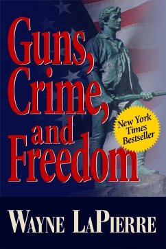 Guns, Crime & Freedom (eBook, ePUB) - Lapierre, Wayne