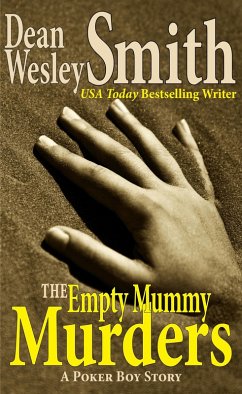 Empty Mummy Murders: A Poker Boy Story (eBook, ePUB) - Smith, Dean Wesley