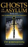 Ghosts of the Asylum (Book I of The Horrors of Bond Trilogy) (eBook, ePUB)
