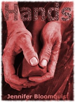 Hands (eBook, ePUB) - Bloomquist, Jennifer Hands (eBook, ePUB) - Bloomquist, Jennifer