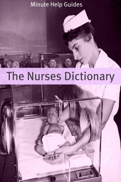 Nurses Dictionary: 500 Words That Every Nurse Should Know (eBook, ePUB) - Guides, Minute Help