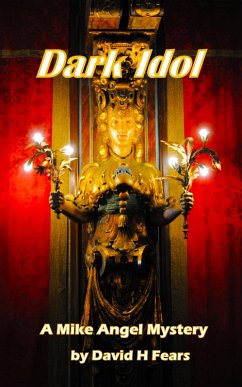 Dark Idol: A Mike Angel Private Eye Mystery (eBook, ePUB) - Fears, David H