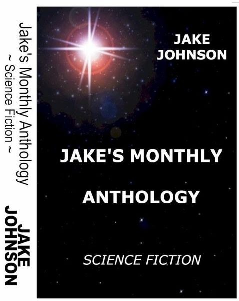 Jake's Monthly- Science Fiction Anthology (eBook, ePUB)