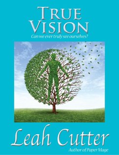 True Vision (eBook, ePUB) - Cutter, Leah True Vision (eBook, ePUB) - Cutter, Leah