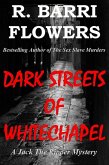 Dark Streets of Whitechapel: A Jack The Ripper Mystery (eBook, ePUB)
