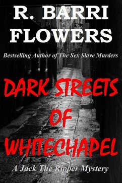 Dark Streets of Whitechapel: A Jack The Ripper Mystery (eBook, ePUB) - Flowers, R. Barri