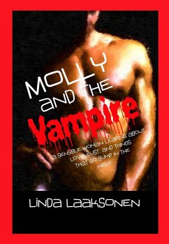 Molly and the Vampire: A sensible woman learns about Love, Lust, and Things That Go Bump in the Night (eBook, ePUB) - LindaLaaksonen