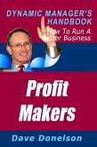 Profit Makers: The Dynamic Manager's Handbook On How To Run A Better Business (eBook, ePUB)
