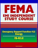21st Century FEMA Study Course: Emergency Support Function #12 Energy (IS-812) - DOE Emergency Operations Center, National Energy Technology Center (NETL) (eBook, ePUB)