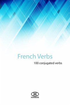 Cover French Verbs (100 Conjugated Verbs) (eBook, ePUB)
