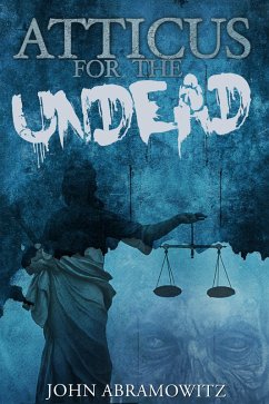 Atticus for the Undead (eBook, ePUB) - Abramowitz, John