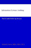 Information Systems Auditing: The IS Audit Follow-up Process (eBook, ePUB)