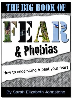 Fear and Phobias: A complete A-Z guide of phobias and how to overcome them (eBook, ePUB) - Johnstone, Sarah