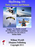 SkyDiving 101: Facts, Lessons, and Pictures (eBook, ePUB)