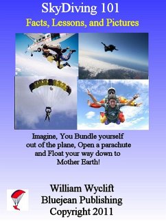 Cover SkyDiving 101: Facts, Lessons, and Pictures (eBook, ePUB)