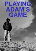 Playing Adam's Game (eBook, ePUB)