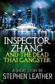 Inspector Zhang and the Dead Thai Gangster (a short story) (eBook, ePUB)
