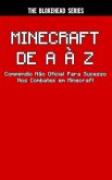 Minecraft de A a Z - Compendio Nao Oficial Para Sucesso Nos Combates Em Minecraft (eBook, ePUB)