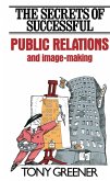 The Secrets of Successful Public Relations and Image-Making (eBook, PDF)