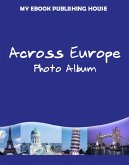 Across Europe - Photo Album (eBook, ePUB) Across Europe - Photo Album (eBook, ePUB)