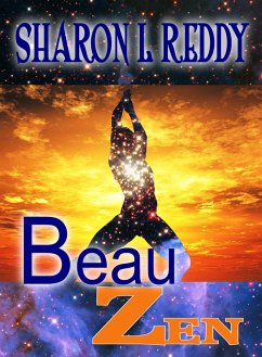 Beau Zen (eBook, ePUB) - Reddy, Sharon L