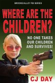 Where Are the Children?: Brooke/Alley FBI Series (eBook, ePUB)