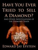 Have You Ever Tried to Sell a Diamond? And Other Investigations of the Diamond Trade (eBook, ePUB)