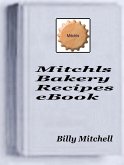 Mitchls Bakery Recipes (eBook, ePUB) Mitchls Bakery Recipes (eBook, ePUB)