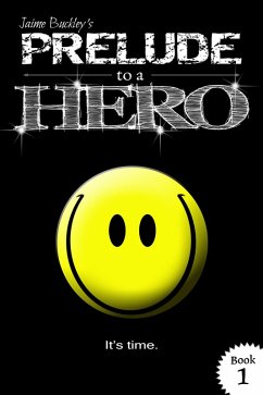 Prelude to a Hero (Chronicles of a Hero 1) (eBook, ePUB) - Buckley, Jaime