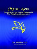 Meta-Acts: Favorite Verses and Familiar Passages with Their Metaphysical Interpretations (eBook, ePUB)