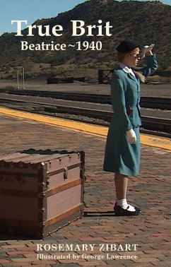 True Brit: Beatrice, 1940 (eBook, ePUB) - Zibart, Rosemary
