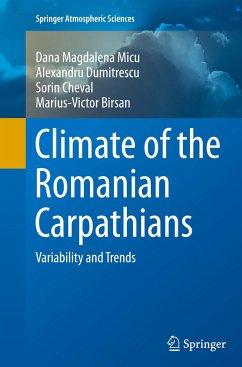 Climate of the Romanian Carpathians - Micu, Dana Magdalena;Dumitrescu, Alexandru;Cheval, Sorin