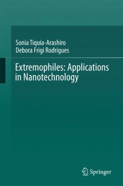 Extremophiles: Applications in Nanotechnology - Tiquia-Arashiro, Sonia;Rodrigues, Debora Frigi