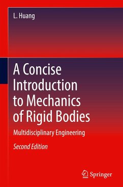 A Concise Introduction to Mechanics of Rigid Bodies - Huang, Loulin