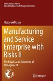 Manufacturing and Service Enterprise with Risks II