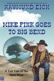 Mike Fink Goes To Big Bend (eBook, ePUB)