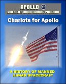 Apollo and America's Moon Landing Program - Chariots for Apollo: A History of Manned Lunar Spacecraft (NASA SP-4205) - Lunar and Command Module Development, First Lunar Landing (eBook, ePUB)