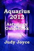 Aquarius 2012 Astrology Guidebook (eBook, ePUB)