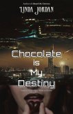 Chocolate is My Destiny (eBook, ePUB)