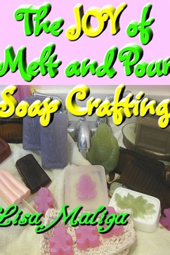 Cover Joy of Melt and Pour Soap Crafting (eBook, ePUB)