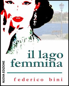 Il lago femmina (eBook, ePUB) - Bini, Federico