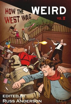 How the West Was Weird, Vol. 2 (eBook, ePUB) - Anderson, Russ