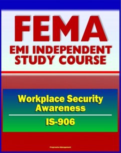 Cover 21st Century FEMA Study Course: Workplace Security Awareness (IS-906) - Access Control, ID Badges, Scenarios and Procedures, Bomb Threat Checklist, Identity Theft (eBook, ePUB)