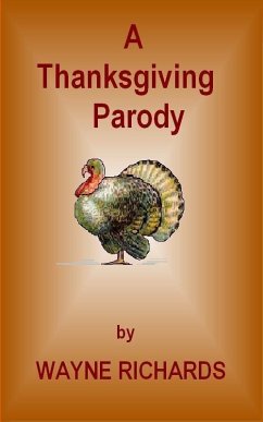 Thanksgiving Parody (eBook, ePUB) - Simpson, Wayne (pen name Wayne Richards)